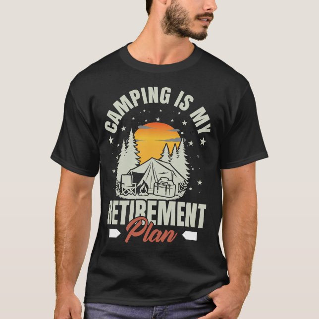 Camping ist mein Ruhestandsplan Funny Camper Camp T-Shirt (Vorderseite)