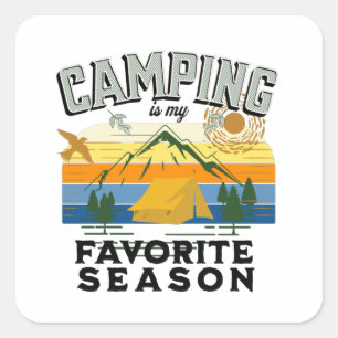Camping ist meine Lieblingssaison, Camp Weekend Quadratischer Aufkleber