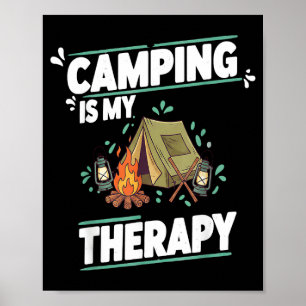 Camping ist Therapie für die großartige Natur und Poster