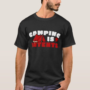 Camping kann intensiv sein, aber es ist auch in T-Shirt