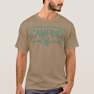 Camping-Leben Camping-Abenteuerliebhaber Campingfr T-Shirt