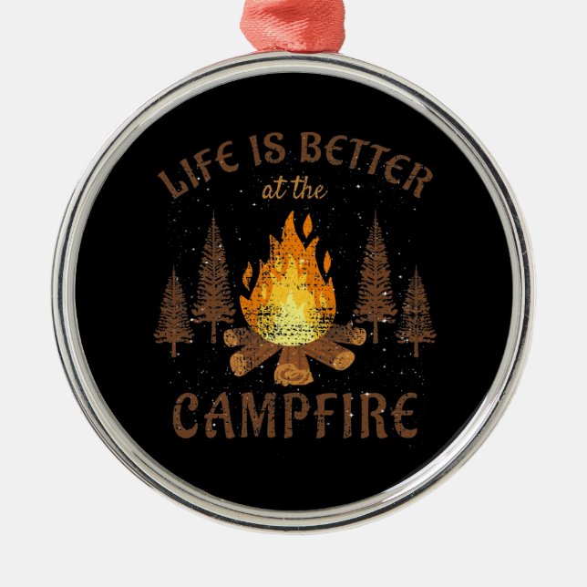 Camping - Life is Better by the Campfire Ornament Aus Metall (Vorne)