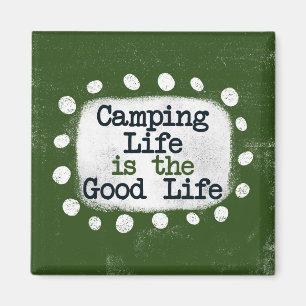 Camping Life Is The Good Life Kühlschrankmagnet Magnet