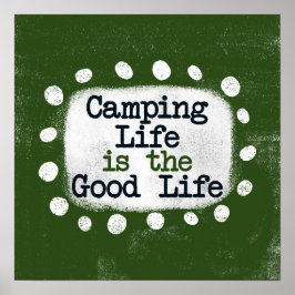 Camping Life ist das gute Leben Poster Wall Art