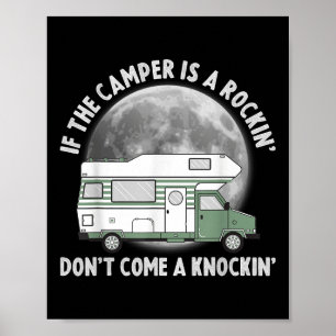 Camping lustig Wenn der Camper schaukelt, komm nic Poster