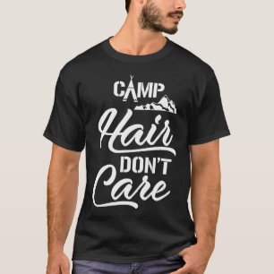 Camping Lustiges Lager Haar Ist Egal Mädchen T-Shirt