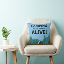 Camping macht mich zu einem lebendigen Camping Kissen