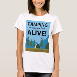 Camping macht mich zu einem lebendigen Camping T-Shirt