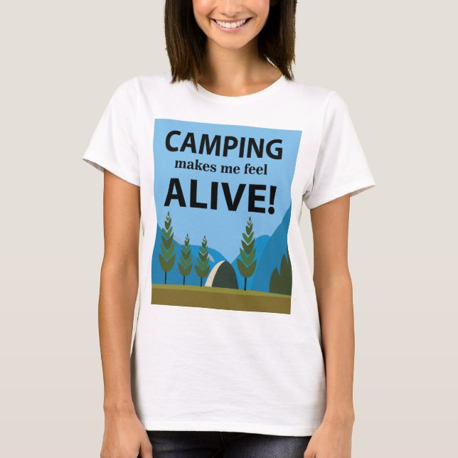 Camping macht mich zu einem lebendigen Camping T-Shirt (Vorderseite)