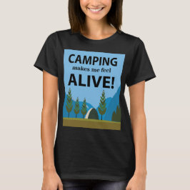 Camping macht mich zu einem lebendigen Camping T-Shirt