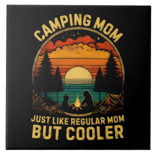 Camping-Mama, genau wie eine normale Mama Fliese