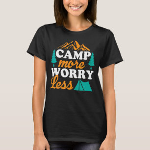 Camping mehr Sorgen weniger klassische Sommerferie T-Shirt