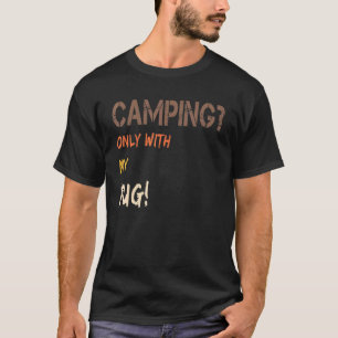 Camping mit Hund Zelt Wohnwagen Retro nur mit Mops T-Shirt