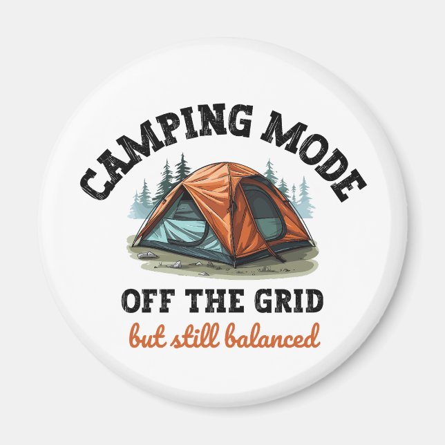 Camping Mode: Aus dem Raster - lustiges Geschenk f Magnet (Vorne)