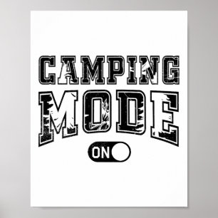 Camping-Modus An Outdoor-Camper Naturliebhaber Abe Poster