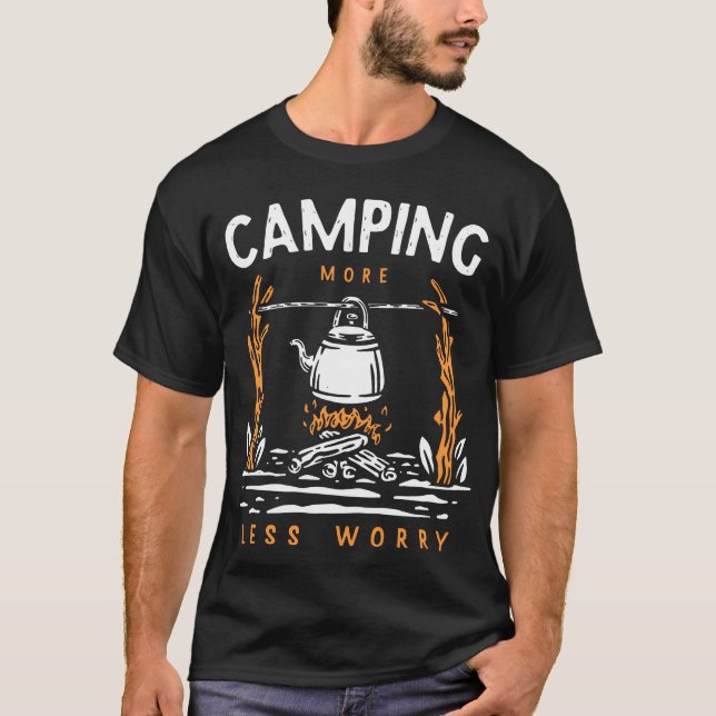 Camping More Less Worry friends T-Shirt (Vorderseite)