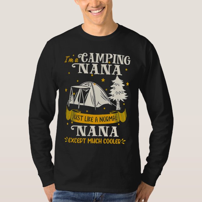 Camping Nana Much Cooler For Nana T-Shirt (Vorderseite)