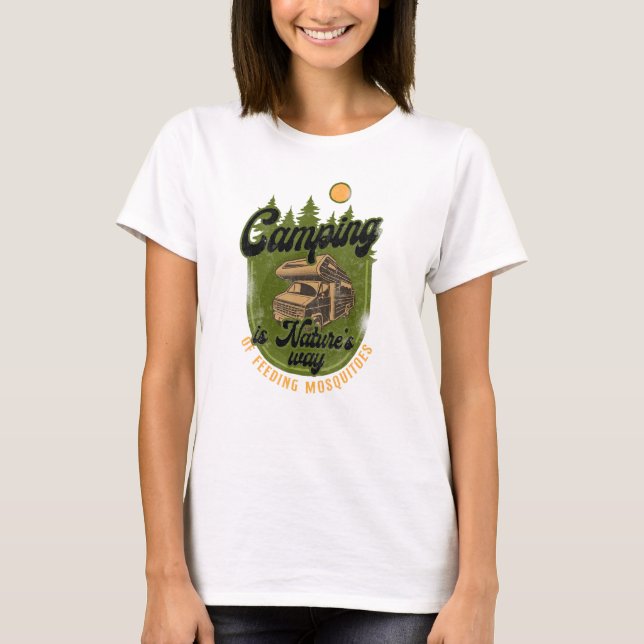 Camping Natures Way Fütternd Moskitos Motorhome C T-Shirt (Vorderseite)