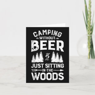 Camping ohne Bier sitzt nur im Wald Karte