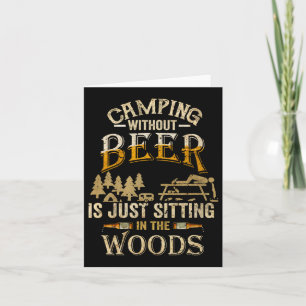 Camping ohne Bier sitzt nur im Wald Karte