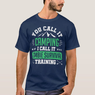 Camping Outr Camper Zombie Survivalraining Freunde T-Shirt