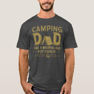 Camping Papa wie ein normaler Papa, aber cooler Fa T-Shirt