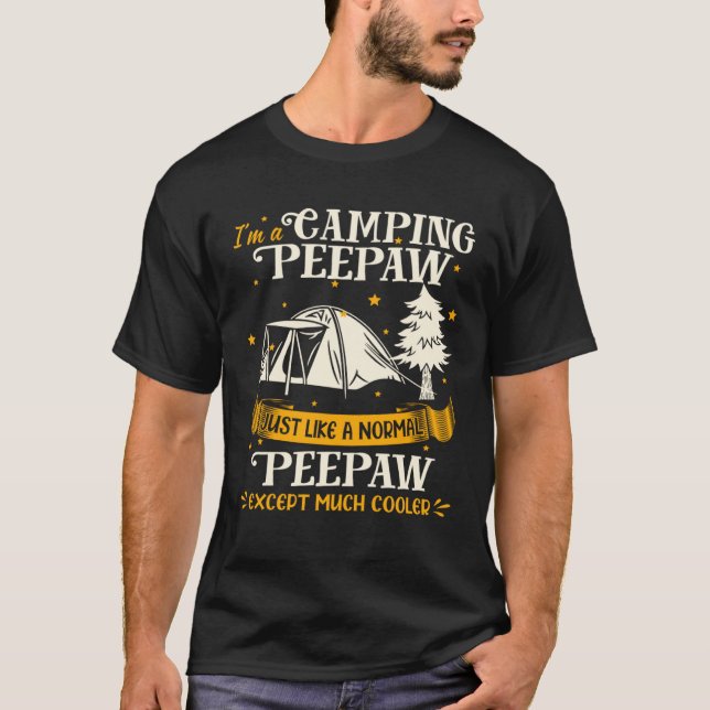 Camping Peepaw Much Cooler For Peepaw T-Shirt (Vorderseite)