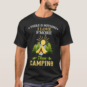 Camping Produkt Nichts, was ich Liebe ist mehr als T-Shirt