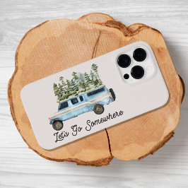 Camping Road Trip Zitat Lass uns irgendwo hingehen Case-Mate iPhone 14 Pro Max Hülle