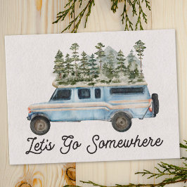 Camping Road Trip Zitat Lass uns irgendwo hingehen Postkarte