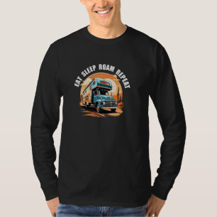 Camping RV Caravan Motorhome. Eat Sleep Roam Repea T-Shirt