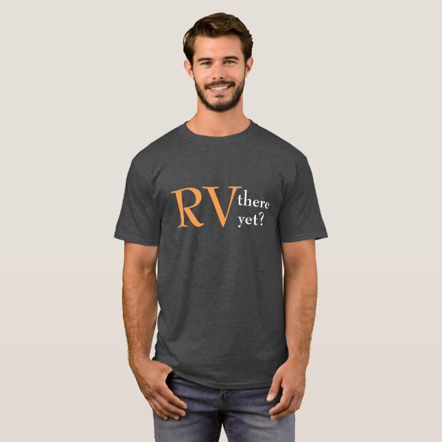Camping "RV dort dennoch" T - Shirt (Vorne ganz)