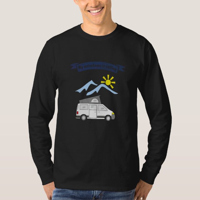 Camping RV Sprichwort Mein Wohnmobil ruft 1 an T-Shirt (Vorderseite)