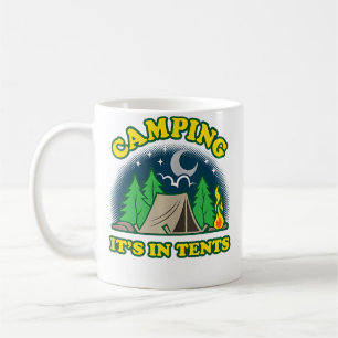 Camping spielt sich in Zelten ab (Intensiv) Lustig Kaffeetasse