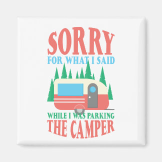Camping tut mir leid für das, was ich beim Parken  Magnet