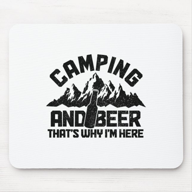 Camping und Bier Deshalb bin ich hier Lustiger Cam Mousepad (Vorne)