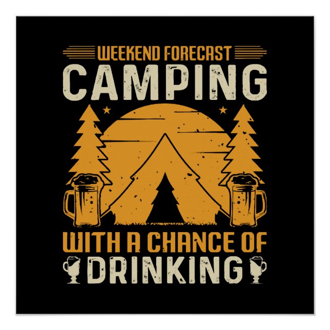 Camping und Trinken Poster (Vorderseite)