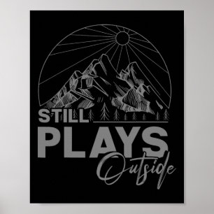 Camping und Wandern - Spielt immer noch draußen Poster