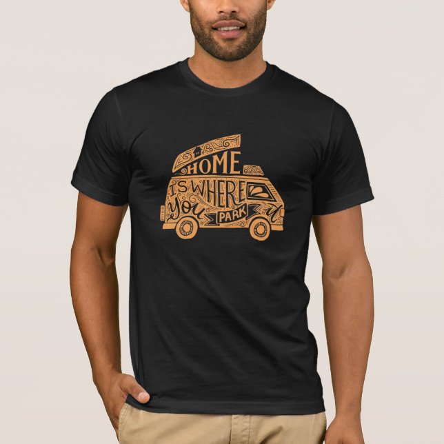 Camping Van Life Spaß Inspiration Zitat T - Shirt (Vorderseite)
