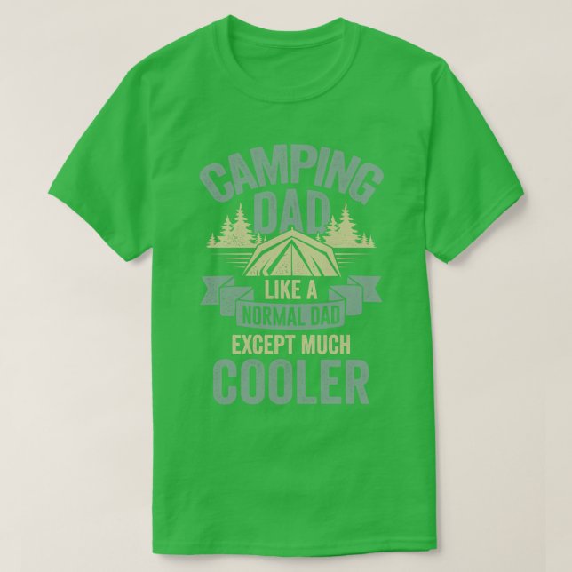 Camping Vater wie ein normaler Vater, außer viel C T-Shirt (Design vorne)