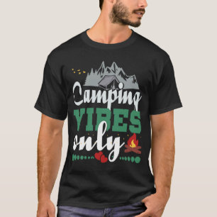 Camping Vibes nur inspirierendes erstaunliches Cam T-Shirt