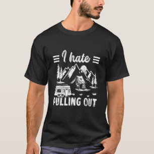 Camping Wandern Leben Ich hasste es, Camping-Bus a T-Shirt