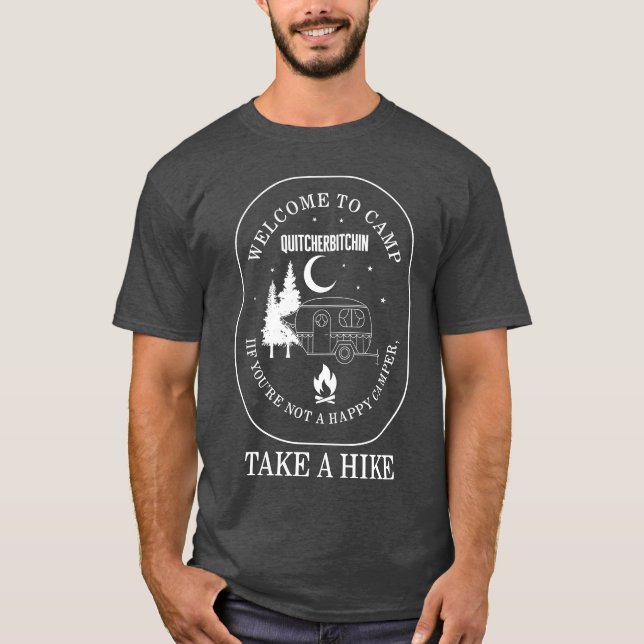 Camping Welcomeo Camp Quitcherbitchin If retro T-Shirt (Vorderseite)