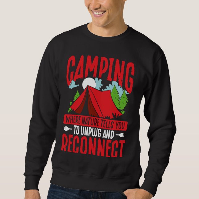 Camping Where Nature Tells You To Unplug And Recon Sweatshirt (Vorderseite)