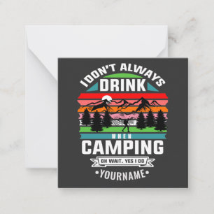 Camping Witz, dass ich nicht immer trinke, wenn ic Mitteilungskarte