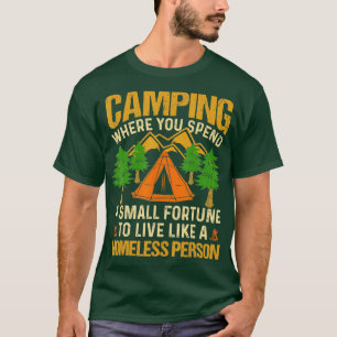 Camping, wo man ein kleines Glück verbringt, wie z T-Shirt