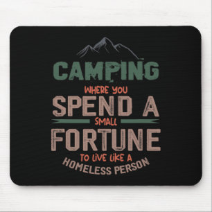 Camping, wo man ein kleines Vermögen ausgibt Schil Mousepad