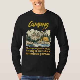 Camping, wo man ein kleines Vermögen ausgibt, um z T-Shirt