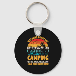 Camping-Wochenende-Vorhersage 100% Chance auf Bier Schlüsselanhänger