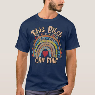Can Bake - Girl Lieben Backen Funny Spaß 732 T-Shirt